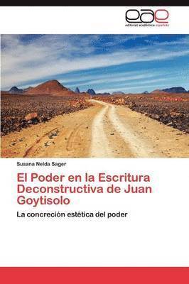 El Poder en la Escritura Deconstructiva de Juan Goytisolo 1