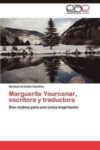 bokomslag Marguerite Yourcenar, escritora y traductora