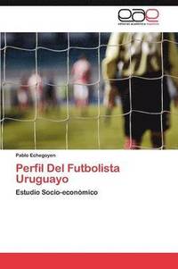 bokomslag Perfil Del Futbolista Uruguayo