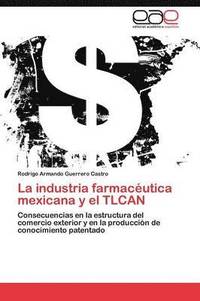 bokomslag La industria farmacutica mexicana y el TLCAN