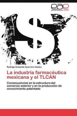 bokomslag La industria farmacutica mexicana y el TLCAN