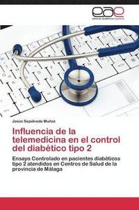 bokomslag Influencia de la telemedicina en el control del diabtico tipo 2