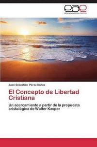bokomslag El Concepto de Libertad Cristiana