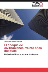 bokomslag El Choque de Civilizaciones, Veinte Anos Despues