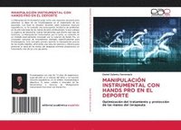 bokomslag Manipulación Instrumental Con Hands Pro En El DePorte