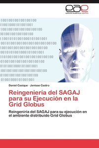 bokomslag Reingeniera del SAGAJ para su Ejecucin en la Grid Globus