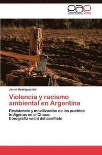 bokomslag Violencia y racismo ambiental en Argentina