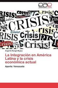 bokomslag La Integracin en Amrica Latina y la crisis econmica actual