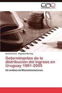 bokomslag Determinantes de la distribucin del ingreso en Uruguay 1991-2005