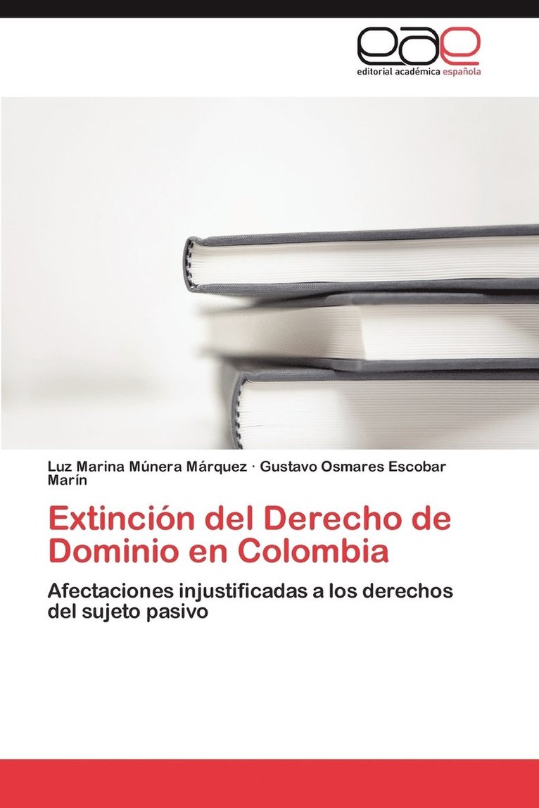 Extincin del Derecho de Dominio en Colombia 1