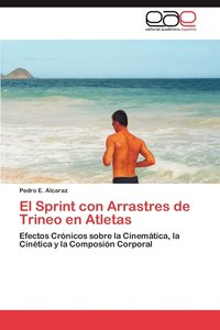 bokomslag El Sprint con Arrastres de Trineo en Atletas