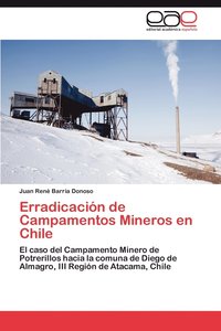 bokomslag Erradicacin de Campamentos Mineros en Chile
