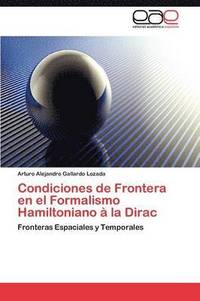 bokomslag Condiciones de Frontera en el Formalismo Hamiltoniano  la Dirac