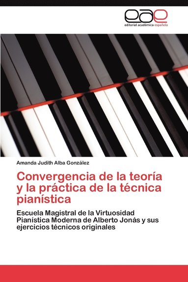 bokomslag Convergencia de La Teoria y La Practica de La Tecnica Pianistica