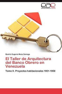 El Taller de Arquitectura del Banco Obrero en Venezuela 1