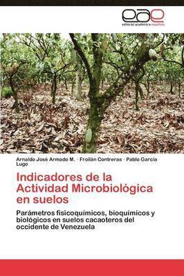 Indicadores de la Actividad Microbiolgica en suelos 1