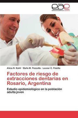 Factores de riesgo de extracciones dentarias en Rosario, Argentina 1