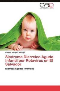 bokomslag Sindrome Diarreico Agudo Infantil por Rotavirus en El Salvador