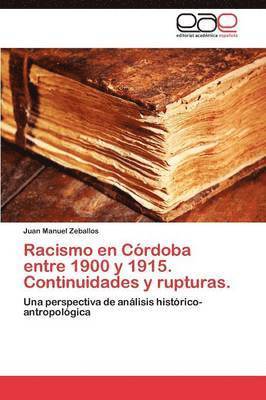 Racismo en Crdoba entre 1900 y 1915. Continuidades y rupturas. 1