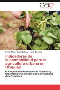 bokomslag Indicadores de Sustentabilidad Para La Agricultura Urbana En Uruguay