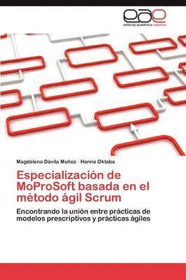 bokomslag Especializacin de MoProSoft basada en el mtodo gil Scrum