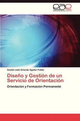 bokomslag Diseno y Gestion de Un Servicio de Orientacion