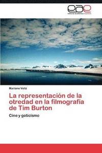 bokomslag La Representacion de La Otredad En La Filmografia de Tim Burton