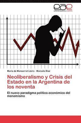 bokomslag Neoliberalismo y Crisis del Estado en la Argentina de los noventa