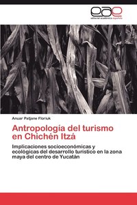bokomslag Antropologia del Turismo En Chichen Itza