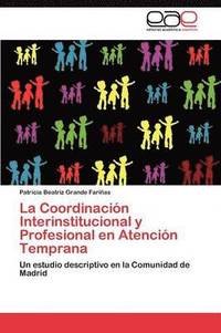 bokomslag La Coordinacin Interinstitucional y Profesional en Atencin Temprana