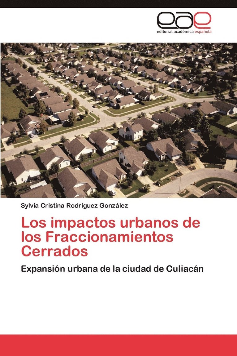 Los impactos urbanos de los Fraccionamientos Cerrados 1