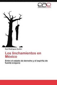 bokomslag Los linchamientos en Mxico