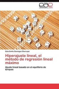 bokomslag Hiperajuste Lineal, El Metodo de Regresion Lineal Maximo