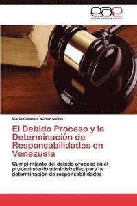 bokomslag El Debido Proceso y la Determinacin de Responsabilidades en Venezuela