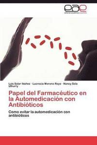 bokomslag Papel del Farmacutico en la Automedicacin con Antibiticos