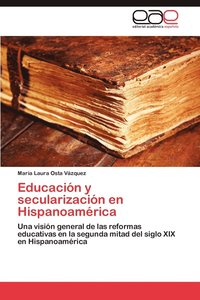 bokomslag Educacion y Secularizacion En Hispanoamerica