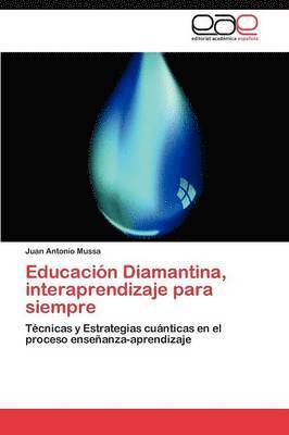 bokomslag Educacin Diamantina, interaprendizaje para siempre