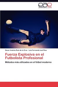 bokomslag Fuerza Explosiva En El Futbolista Profesional
