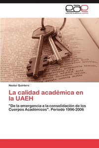 bokomslag La calidad acadmica en la UAEH