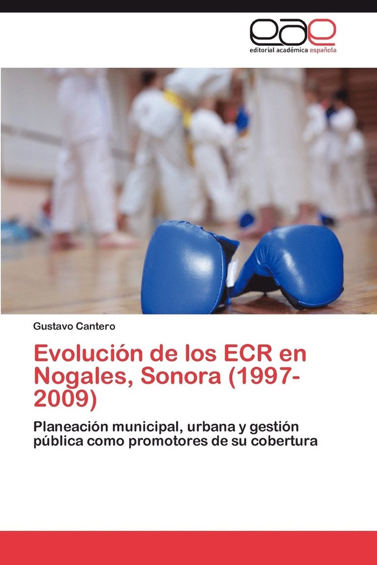 Evolucin de los ECR en Nogales, Sonora (1997-2009) 1