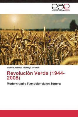 Revolucion Verde (1944-2008) 1