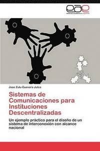 bokomslag Sistemas de Comunicaciones para Instituciones Descentralizadas
