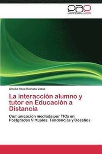 bokomslag La Interaccion Alumno y Tutor En Educacion a Distancia
