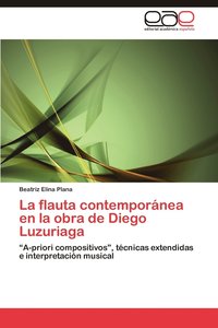 bokomslag La flauta contempornea en la obra de Diego Luzuriaga