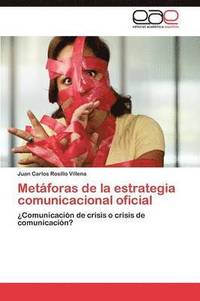 bokomslag Metforas de la estrategia comunicacional oficial