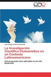 bokomslag La Investigacin Cientfico-Humanstica en un Contexto Latinoamericano