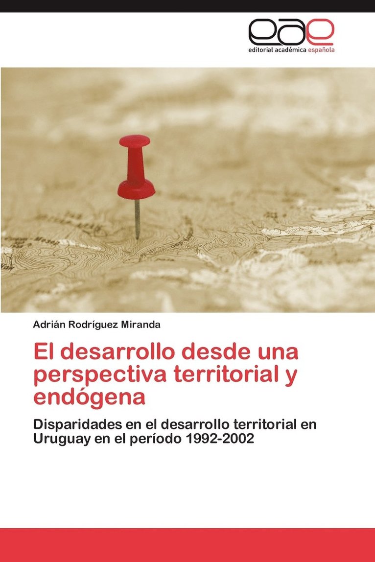 El desarrollo desde una perspectiva territorial y endgena 1