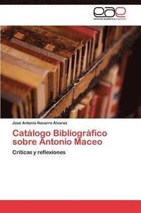 bokomslag Catlogo Bibliogrfico sobre Antonio Maceo