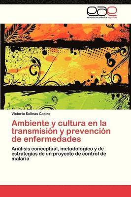 Ambiente y Cultura En La Transmision y Prevencion de Enfermedades 1