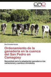 bokomslag Ordenamiento de la ganadera en la cuenca del San Pedro en Camagey